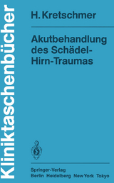 Akutbehandlung des Schädel-Hirn-Traumas - H. Kretschmer