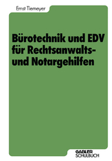 Bürotechnik und EDV für Rechtsanwalts- und Notargehilfen - Ernst Tiemeyer