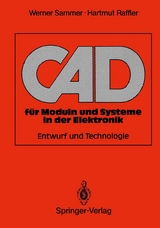 CAD für Moduln und Systeme in der Elektronik - Werner Sammer, Hartmut Raffler