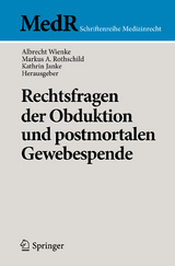 Rechtsfragen der Obduktion und postmortalen Gewebespende - 