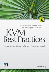 KVM Best Practices - Christoph Arnold, Michel Rode, Jan Sperling, Andreas Steil
