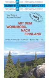 Mit dem Wohnmobil nach Finnland - Uwe Rohland, Annegret Rohland