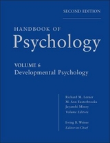 Handbook of Psychology, Developmental Psychology - Weiner, Irving B.; Lerner, Richard M.; Easterbrooks, M. Ann; Mistry, Jayanthi