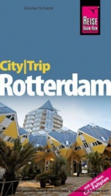 Reise Know-How CityTrip Rotterdam - Schenk, Günter; Werner, Klaus