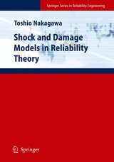 Shock and Damage Models in Reliability Theory - Toshio Nakagawa