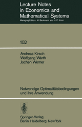 Notwendige Optimalitätsbedingungen und ihre Anwendung - A. Kirsch, W. Warth, J. Werner