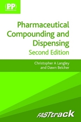 FASTtrack: Pharmaceutical Compounding and Dispensing - Langley, Dr Christopher A.; Belcher, Mrs Dawn