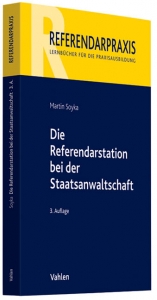 Die Referendarstation bei der Staatsanwaltschaft - Soyka, Martin