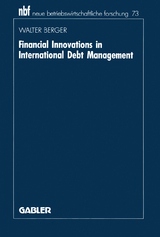 Financial Innovations in International Debt Management - Walter Berger