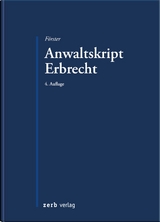 Anwaltskript Erbrecht - Lutz Förster