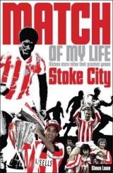 Stoke City Match of My Life - Lee, David; Lowe, Simon