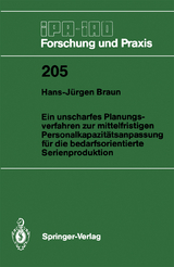 Ein unscharfes Planungsverfahren zur mittelfristigen Personalkapazitätsanpassung für die bedarfsorientierte Serienproduktion - Hans-Jürgen Braun