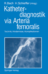 Katheterdiagnostik via Arteria femoralis - 