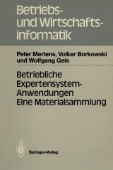 Betriebliche Expertensystem-Anwendungen - Peter Mertens, Volker Borkowski, Wolfgang Geis