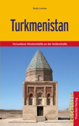 Reiseführer Turkmenistan - Luckow, Beate