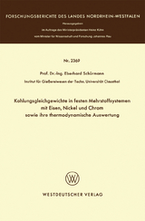 Kohlungsgleichgewichte in festen Mehrstoffsystemen mit Eisen, Nickel und Chrom sowie ihre thermodynamische Auswertung - Eberhard Schürmann