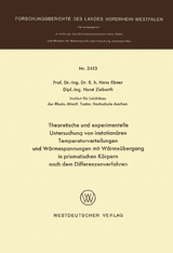 Theoretische und experimentelle Untersuchung von instationären Temperaturverteilungen und Wärmespannungen mit Wärmeübergang in prismatischen Körpern nach dem Differenzenverfahren - Hans Ebner