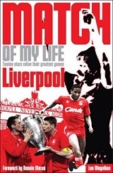 Liverpool FC Match of My Life - Moynihan, Leo