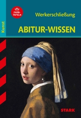 STARK Abitur-Wissen Kunst - Werkerschließung - Barbara Pfeuffer