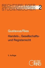 Handels-, Gesellschafts- und Registerrecht - Gustavus Eckhart, Peter Ries