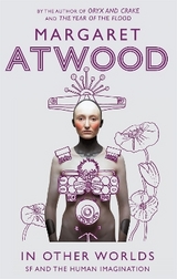 In Other Worlds - Atwood, Margaret