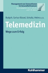 Telemedizin - Karolina Budych, Christine Carius-Düssel, Carsten Schultz, Thomas Helms, Martin Schultz, Johannes Dehm, Jörg Pelleter, Sie-Youn Lee, Bettina Zippel-Schultz