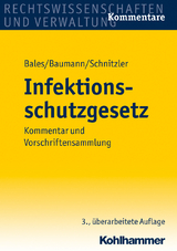 Infektionsschutzgesetz - Bales, Stefan; Baumann, Hans Georg; Schnitzler, Norbert; Höhl, Norbert; Kämmerer, Regine