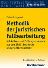 Methodik der juristischen Fallbearbeitung - Bringewat, Peter