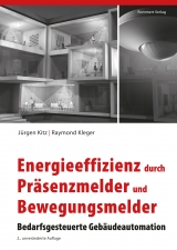 Energieeffizienz durch Präsenzmelder und Bewegungsmelder - Jürgen Kitz, Raymond Kleger