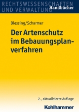 Der Artenschutz im Bebauungsplanverfahren - Blessing, Matthias; Scharmer, Eckart