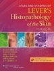 Atlas and Synopsis of Lever''s Histopathology of the Skin