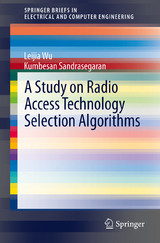 A Study on Radio Access Technology Selection Algorithms - Leijia Wu, Kumbesan Sandrasegaran