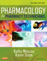 Pharmacology for Pharmacy Technicians - Moscou, Kathy; Snipe, Karen