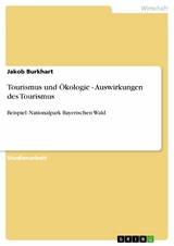 Tourismus und Ökologie - Auswirkungen des Tourismus - Jakob burkhart