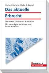 Das aktuelle Erbrecht - Herbert Bartsch, Malte B. Bartsch