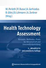 Health Technology Assessment - Perleth, Matthias; Busse, Reinhard; Gerhardus, Ansgar; Gibis, Bernhard; Lühmann, Dagmar; Zentner, Annette