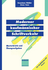 Moderner kaufmännischer Schriftverkehr - Beate Kraushaar, Evelin Rödder, Gabriele Urner, Rolf D. Zens