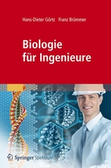 Biologie für Ingenieure - Hans-Dieter Görtz, Franz Brümmer, Martin Siemann-Herzberg