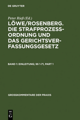 Löwe/Rosenberg. Die Strafprozeßordnung und das Gerichtsverfassungsgesetz / Einleitung; §§ 1-71 - 