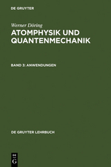 Werner Döring: Atomphysik und Quantenmechanik / Anwendungen - Werner Döring