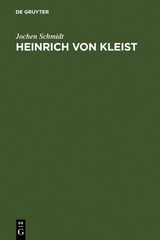 Heinrich von Kleist - Jochen Schmidt