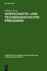 Wirtschafts- und Technikgeschichte Preußens - Wilhelm Treue