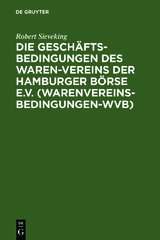 Die Geschäftsbedingungen des Waren-Vereins der Hamburger Börse e.V. (Warenvereinsbedingungen-WVB) - Robert Sieveking