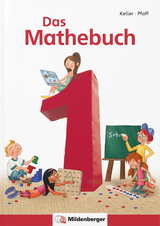 Das Mathebuch 1 / Das Mathebuch 1 – Schulbuch - Keller, Karl-Heinz; Pfaff, Peter