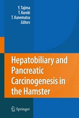 Hepatobiliary and Pancreatic Carcinogenesis in the Hamster - 