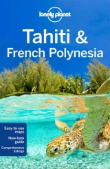 Lonely Planet Tahiti & French Polynesia - Lonely Planet; Brash, Celeste; Carillet, Jean-Bernard