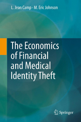 The Economics of Financial and Medical Identity Theft - L. Jean Camp, M. Eric Johnson