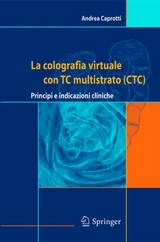 La colografia virtuale con TC multistrato (CTC) -  Andrea Caprotti