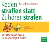 Reden straffen statt Zuhörer strafen - Katja Kerschgens