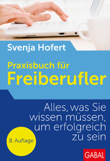 Praxisbuch für Freiberufler - Svenja Hofert
